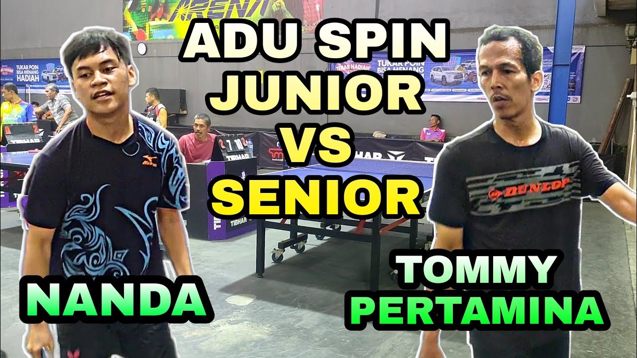 ADU SPIN JUNIOR VS SENIOR‼️ NANDA VS TOMMY PERTAMINA 🏓 TIBHAR TMM ARENA ...