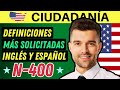 LAS 30 DEFINICIONES DE LA N-400 PARA LA CIUDADANÍA AMERICANA (MÁS SOLICITADAS) EN INGLÉS Y ESPAÑOL