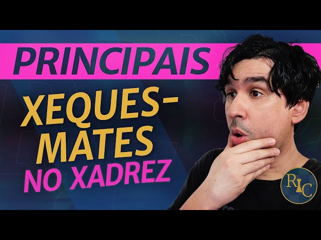 Aprenda todos os Xeque-Mates Elementares 