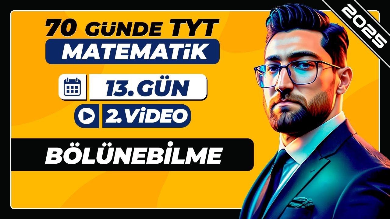 Bölünebilme | 13.Gün - 2.Video | 70 Günde TYT Matematik Kampı | 2025