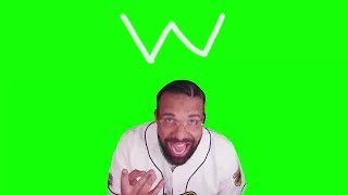 Drake Ws In The Chat Green Screen