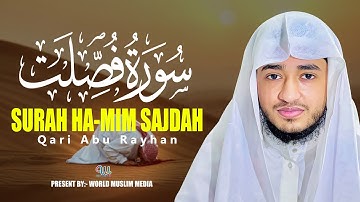 Surah Ha Mim As Sajdah Qari Abu Rayhan سورة فصلت قاري أبو ريحان
