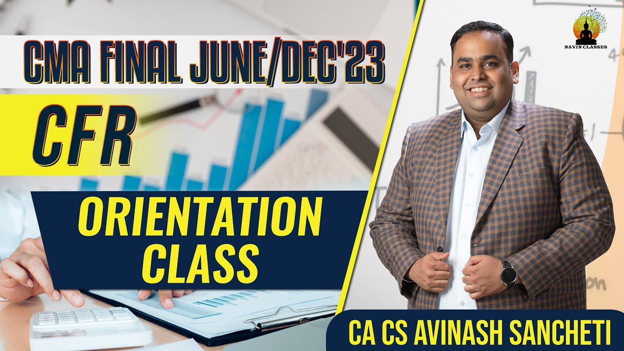 CMA Final CFR Orientation Class | CMA Final New Syllabus June'23 / Dec ...