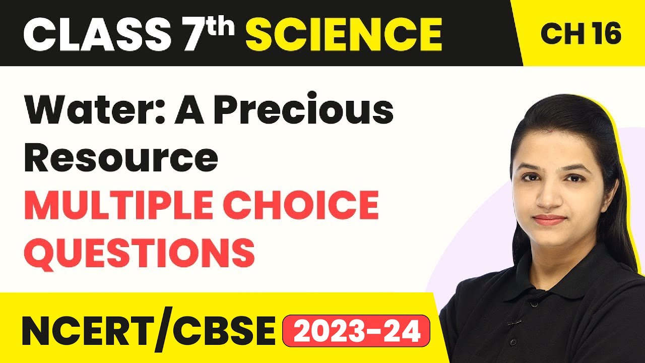Class 7 Science Chapter 16 Water A Precious Resource Multiple Choice Questions (MCQs) YouTube
