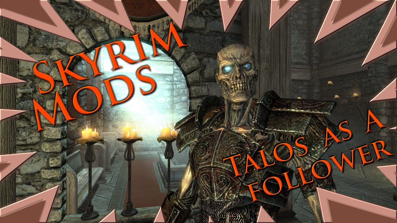 MOD : Skyrim - Talos As A Follower