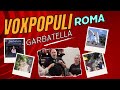 Vox populi roma nel quartiere garbatella viii municipio