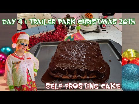 Self Frosting Cake : Day 4 Trailer Park Christmas 2018