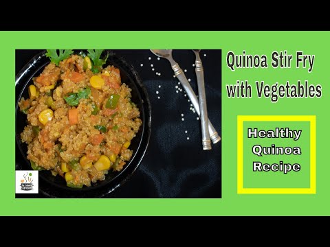 Quinoa Stir Fry with Vegetables | How to cook Quinoa with Veggies | Quinoa Recipes