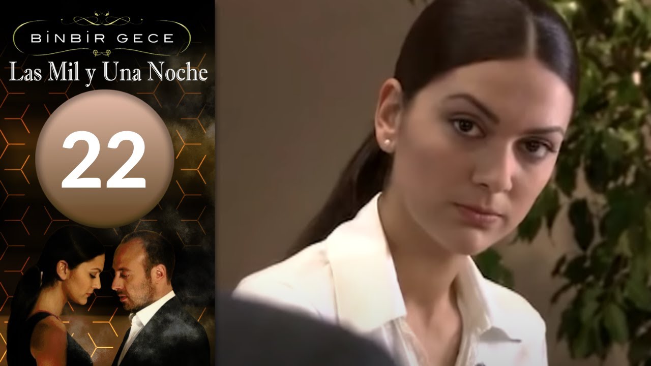 Las Mil y Una Noche - capitulo 22