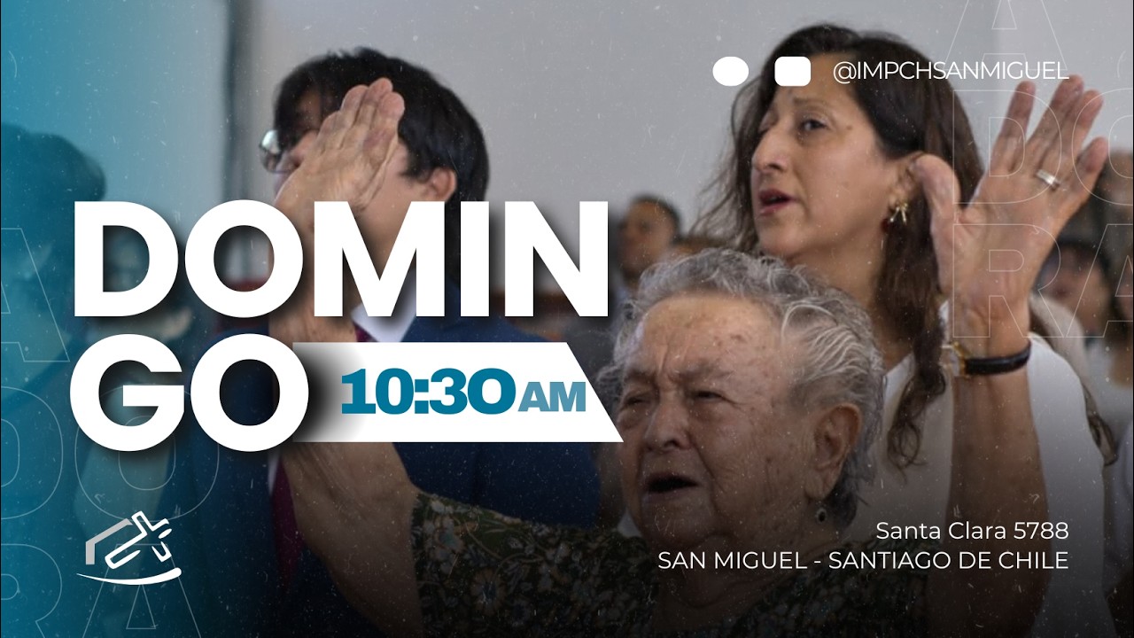 Servicio Dominical IMPCH San Miguel (Domingo 01 de marzo 2026) en IMPCH San Miguel)