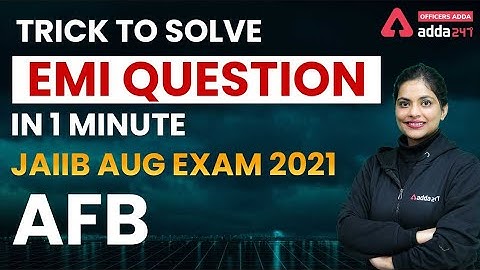 Trick to Solve EMI question in 1 Minute | AFB | JAIIB Aug Exam 2021 | JAIIB Exam |
