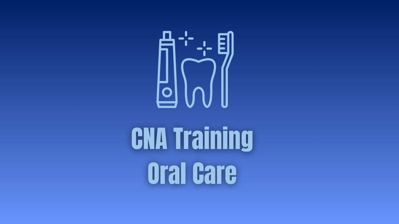 Conscious Oral Care – CNA Training (Oklahoma Standards)