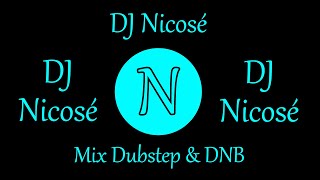 DJ Nicosé - Mix Dubstep & DNB 15 (Décembre)(2020)