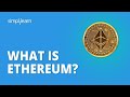 What Is Ethereum? | Ethereum Explained | Blockchain Tutorial For Beginners | Simplilearn