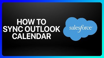 How To Sync Outlook Calendar With Salesforce Lightning Tutorial