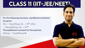 For the following reactions, equilibrium constants are given : S (s) + O₂ (g) ⇌ SO₂ (g), K₁ = 10⁵²