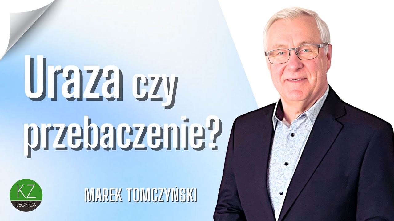 Uraza czy przebaczenie? Wybór należy do ciebie! | pastor Marek Tomczyński | KZ Anastasis