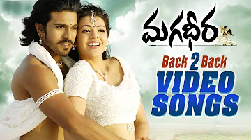 Magadheera Movie Back to Back Video Songs | Ram Charan, Kajal Aggarwal | MM Keeravani | SS Rajamouli
