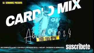 🔥CARDIO MIX DEMO ABRIL 2024 • DJ SERNANDEZ🎧