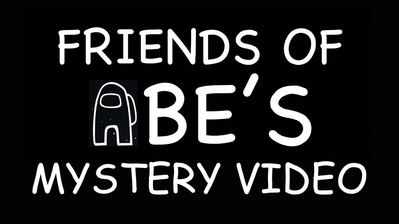 Friends of Abe's Mystery Video