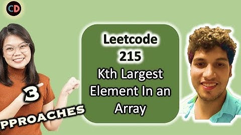 Leetcode 215 Kth Largest Element in an Array | 3 Approaches  | Checkout Coding Decoded SDE Sheet