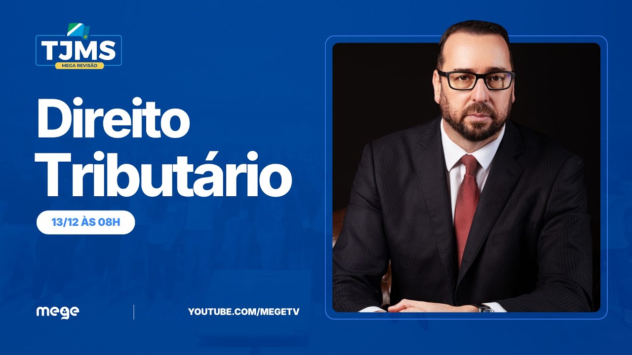 Mega Revisão TJMS AO VIVO (Direito Tributário - Prof. Rogério Cunha)