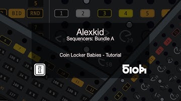 Coin Locker Babies - DEMO - Alexkid MaxforLive Sequencers for Ableton Live 10 - Bundle A