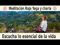 Meditación Raja Yoga y charla: "Escucha lo esencial de la vida" con Esperanza Santos