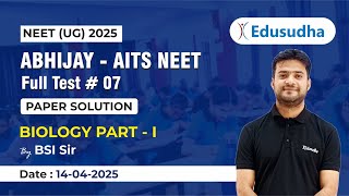 Biology Part-I | Abhijay AITS | FT 07 | BSI Sir |