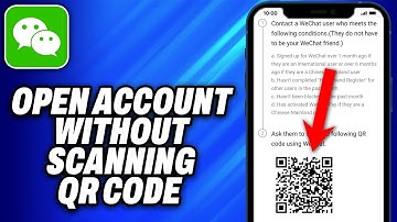 How To Open WeChat Account Without Scanning QR Code (2025) - Easy Fix