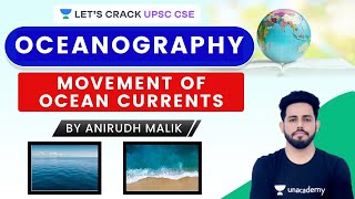 L44: Movement of Ocean Currents | Oceanography | Geography | UPSC CSE 2021 | Anirudh Malik