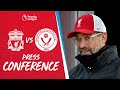 Jürgen Klopp's pre-match press conference | Sheffield United