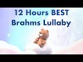 ♫ Brahms Lullaby Lullabies ♫ Brahm&#39;s Lullaby Lullabies for Babies to Go to sleep ♫ Brahm&#39;s Lullaby
