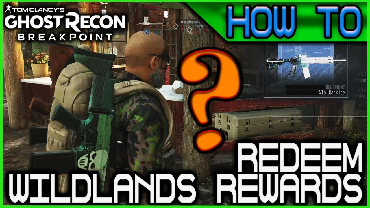 Redeem Wildlands Rewards From Before Oct 2019 For Breakpoint No Commentary Ghost Recon Breakpoint Youtube