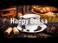 Happy Bossa Nova Jazz - Positive Coffee Jazz - Good Mood Bossa Nova Music for Stress Relief