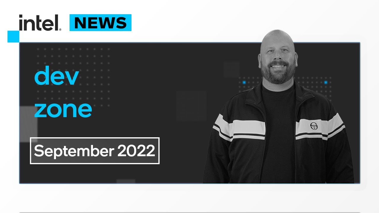 September 2022 | IDZ News | Intel Software - YouTube