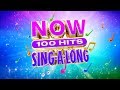 NOW 100 Hits Sing-A-Long