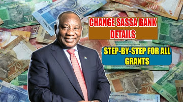 HOW TO CHANGE YOUR BANKING DETAILS FOR SASSA GRANTS 2025Step by Step Guide for SRD, Old Age!