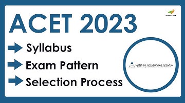ACET Test Syllabus 2023 | Exam Pattern for ACET Entrance Exam 2023