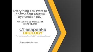 Everything You Want to Know About Erectile Dysfunction (ED) Presented by Melissa H. Mendez, MD