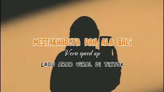 Haga Mestakhabeya (habbitak yaumatlaqina) x Ala Bali Viral TikTok - Speed up viral #arabic