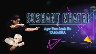 Agar tum Saath ho Choreographed by Sushant Khatri