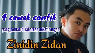 4 CEWEK CANTIK YANG PERNAH DIKABARKAN DEKAT DENGAN ZINIDIN ZIDAN