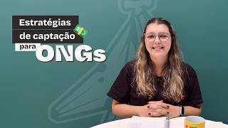Dicas de estratégias de captação para ONGs