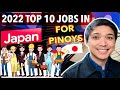 TOP 10 JOBS SA JAPAN FOR PINOYS 2022 | IN-DEMAND SKILLS IN JAPAN, 10 MOST POPULAR JOBS FOR FOREIGNER