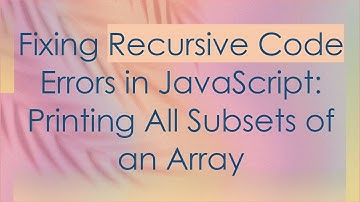 Fixing Recursive Code Errors in JavaScript: Printing All Subsets of an Array