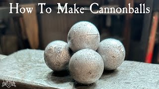 How to Make Cannonballs