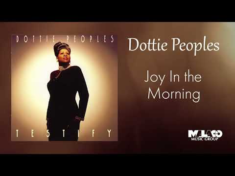 Dottie Peoples - Joy In the Morning