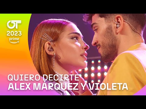 &quot;QUIERO DECIRTE&quot; - ALEX MÁRQUEZ y VIOLETA | OT 2023