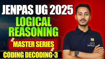 JENPAS UG 2025 | Logical Reasoning | Coding Decoding | Master Class - 3 | Imrul Sir | Let